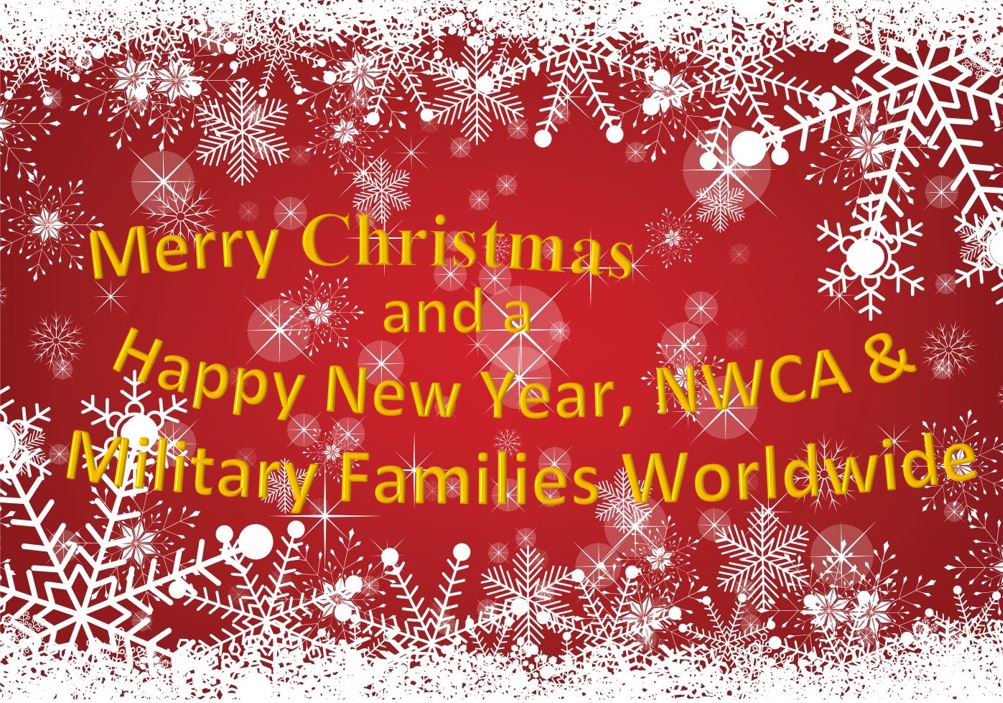 Wishing each of our NWCA Members & Military Families Worldwide Safety and Hopes for a Merry Christmas and a Happy New Year.