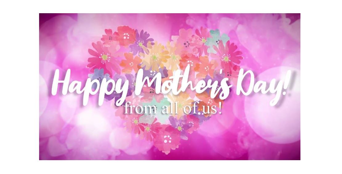 Happy Mother’s Day 2024